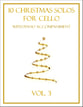 10 Christmas Solos for Cello with Piano Accompaniment (Vol. 3) P.O.D. cover